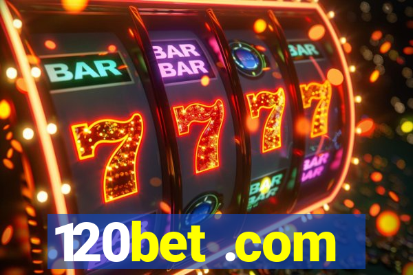 120bet .com